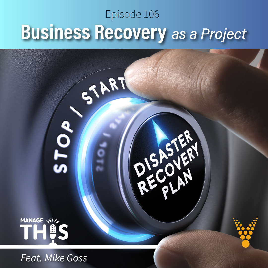 Episode 107 – Business Recovery as a Project