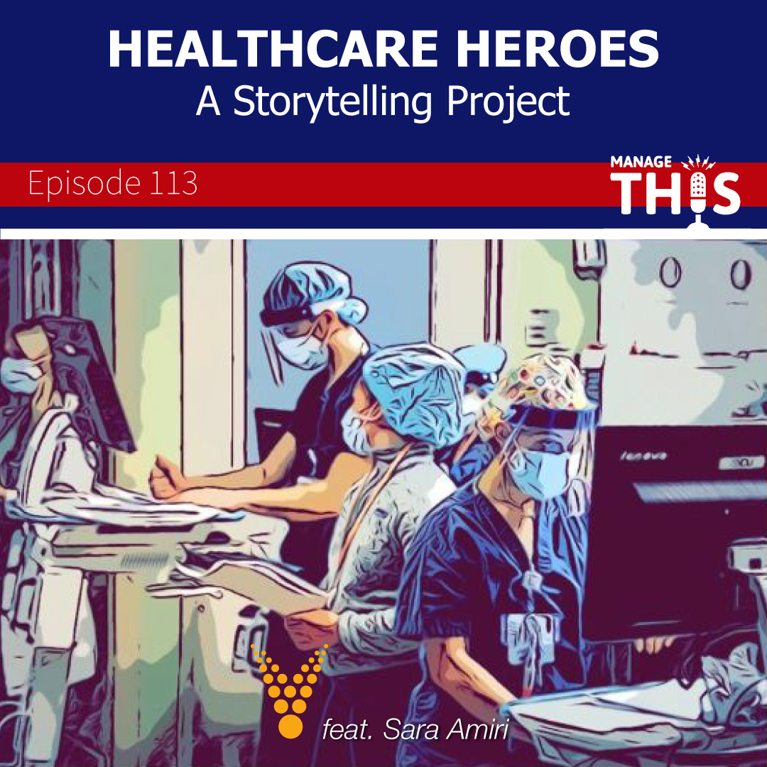 Episode 113 – Healthcare Heroes – A Storytelling Project