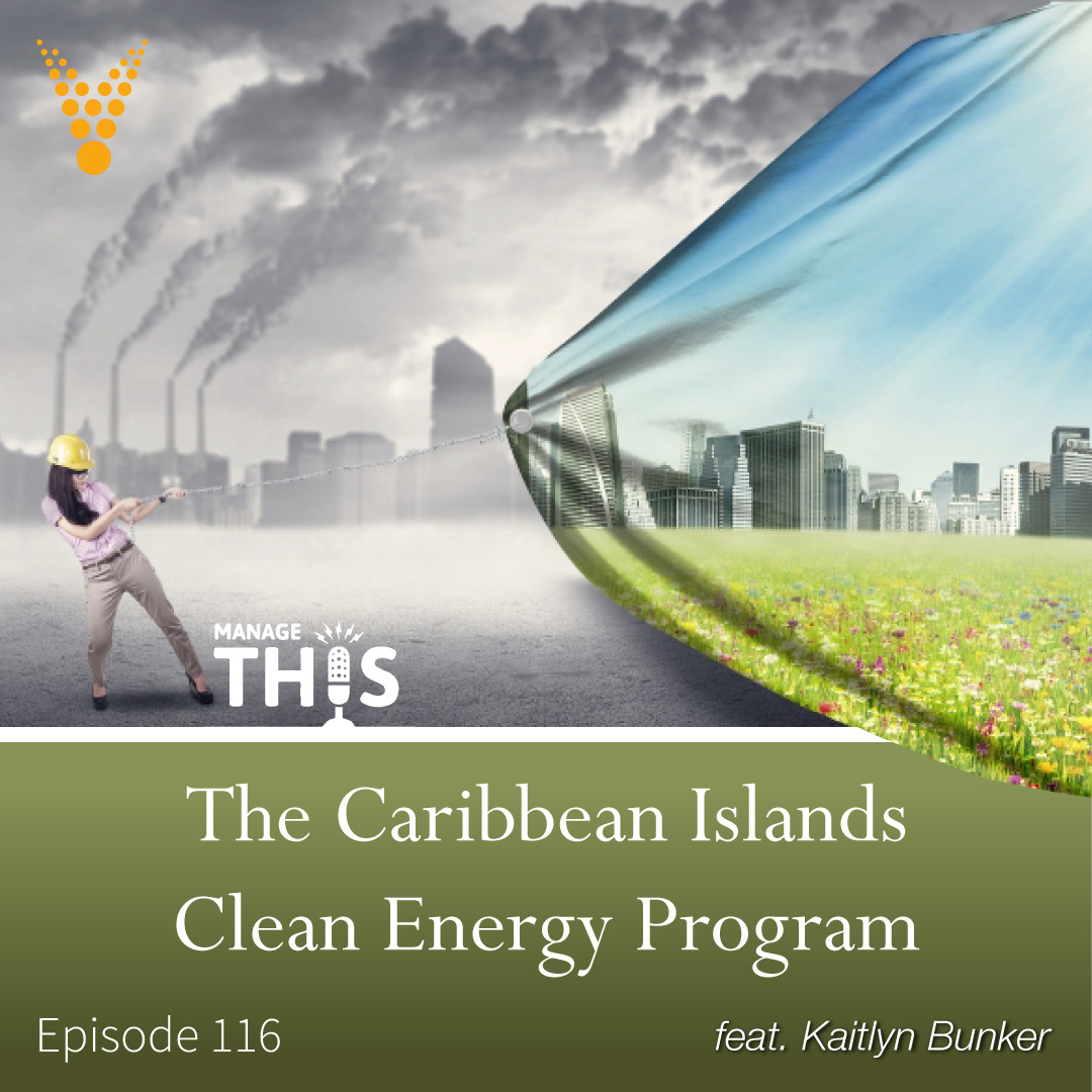 Episode 116 – The Caribbean Islands Clean Energy Program
