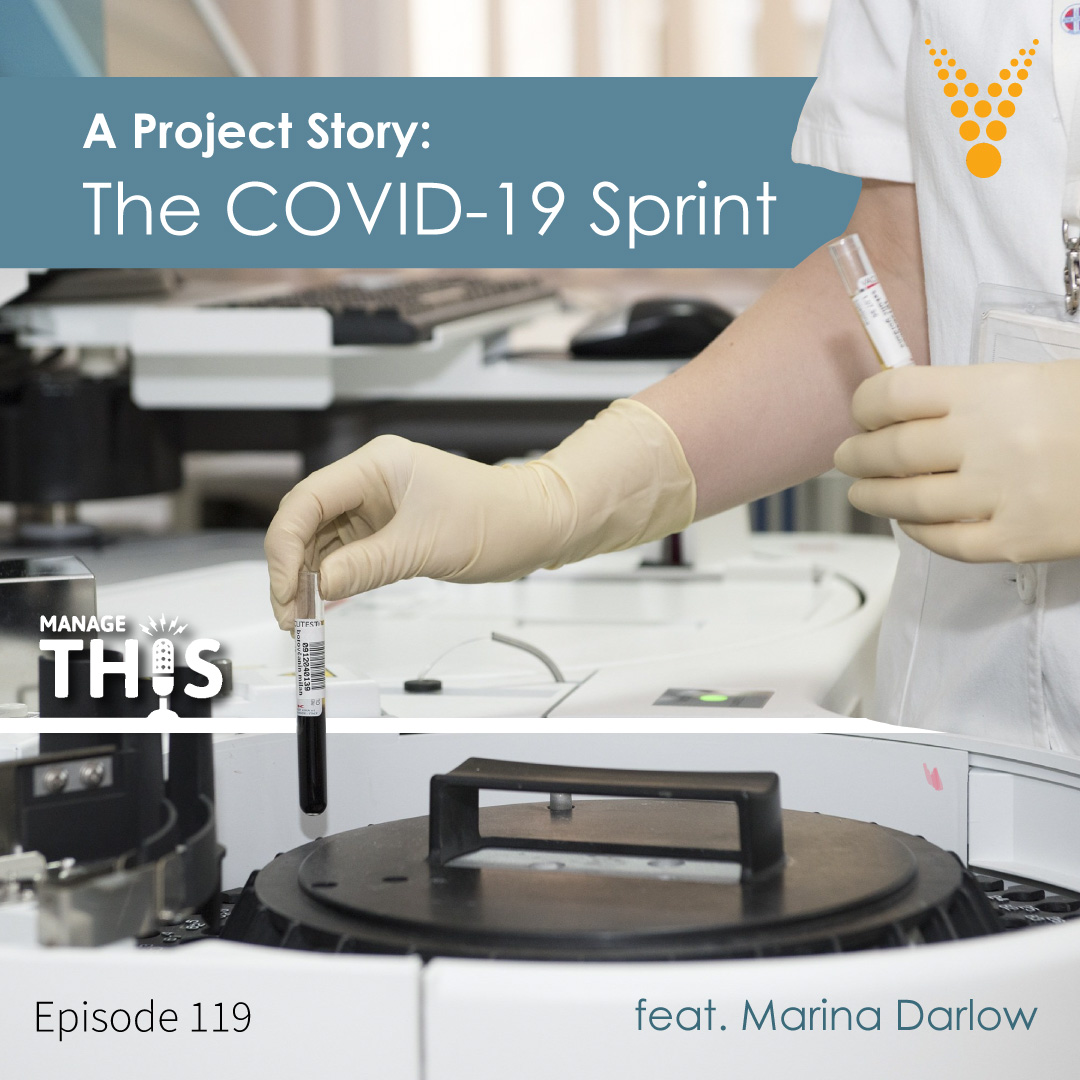 Episode 119 – A Project Story: The COVID-19 Sprint