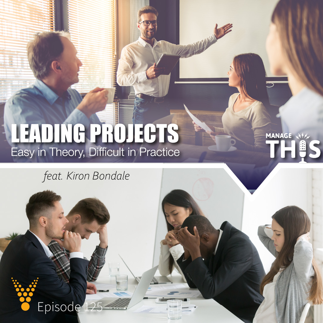 Episode 125 – Leading Projects: Easy in Theory, Difficult in Practice