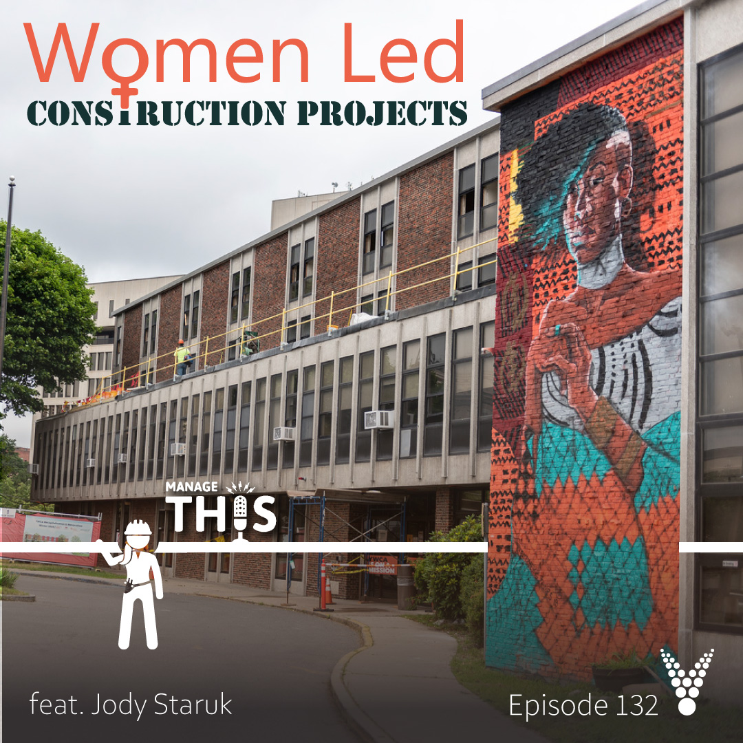 Episode 132 – Women Led Construction Projects