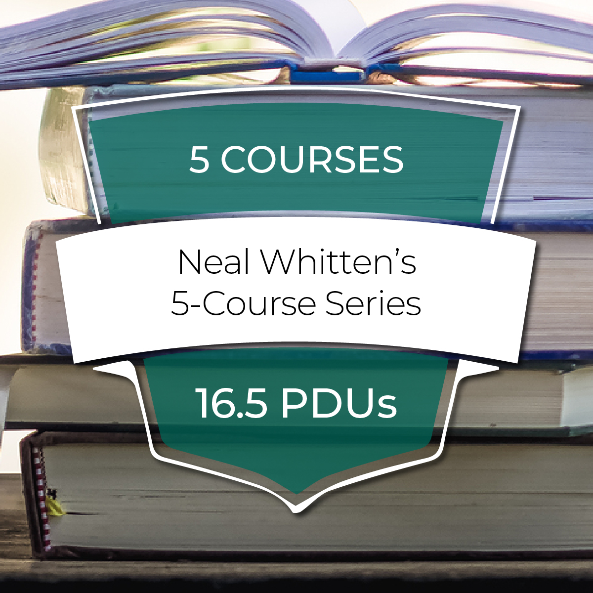 Neal Whitten's 5-Course Series