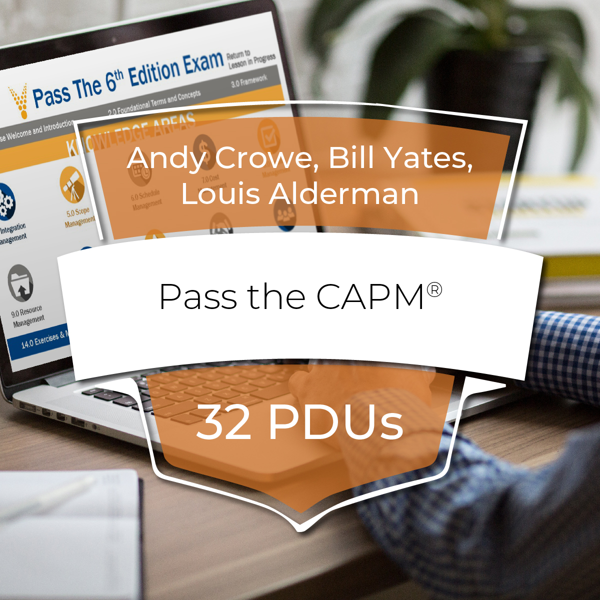 Pass the CAPM® 6th Edition Exam