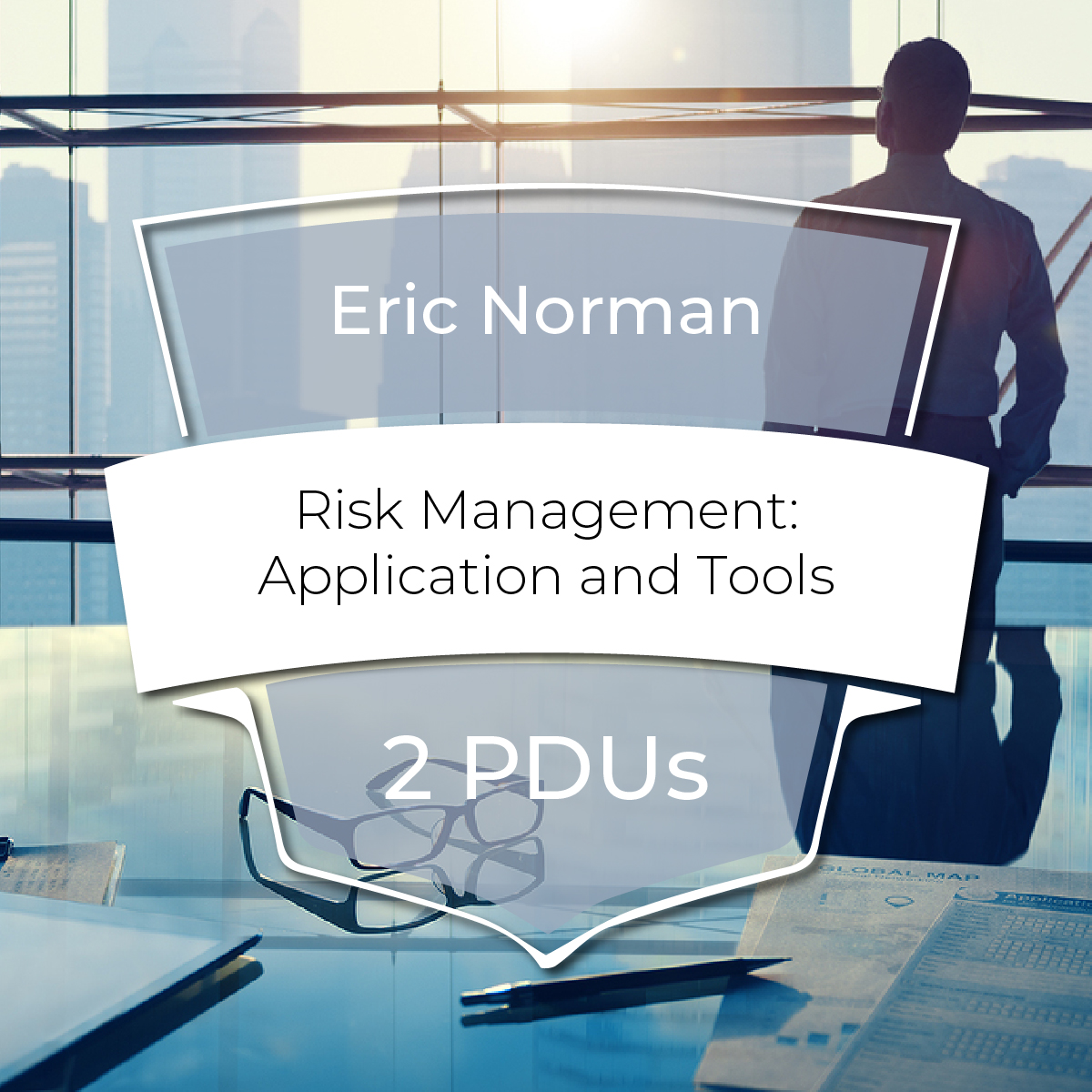 Risk Management: Practical Application and Tools