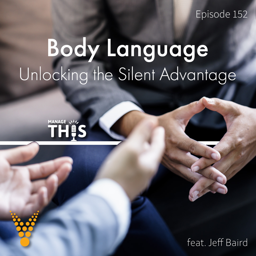 Episode 152 – Body language – Unlocking the Silent Advantage