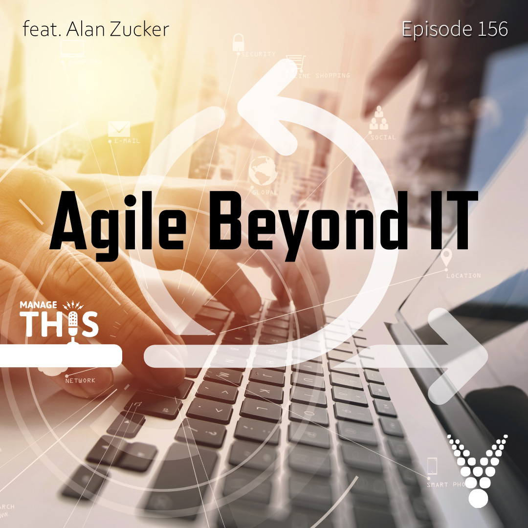 Episode 156 – Agile Beyond IT