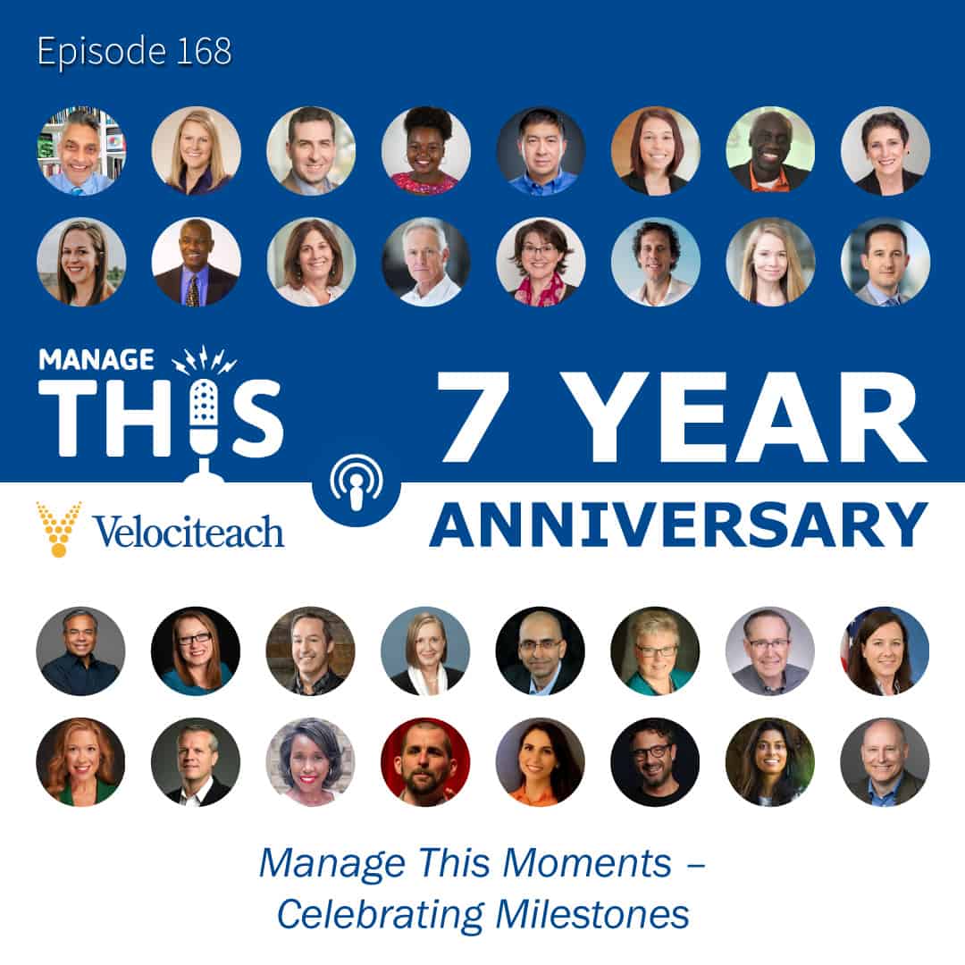 Episode 168 –  Manage This Moments – Celebrating Milestones