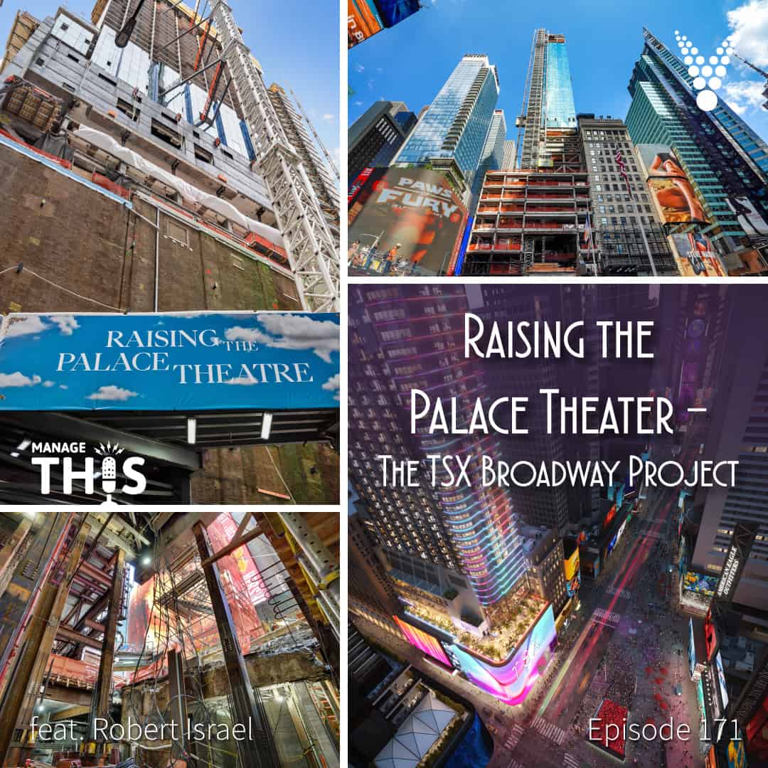 Episode 171 – Raising the Palace Theater – The TSX Broadway Project