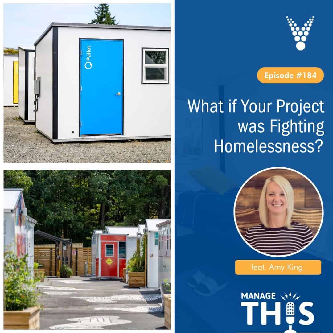 Episode 184 – What if Your Project was Fighting Homelessness?