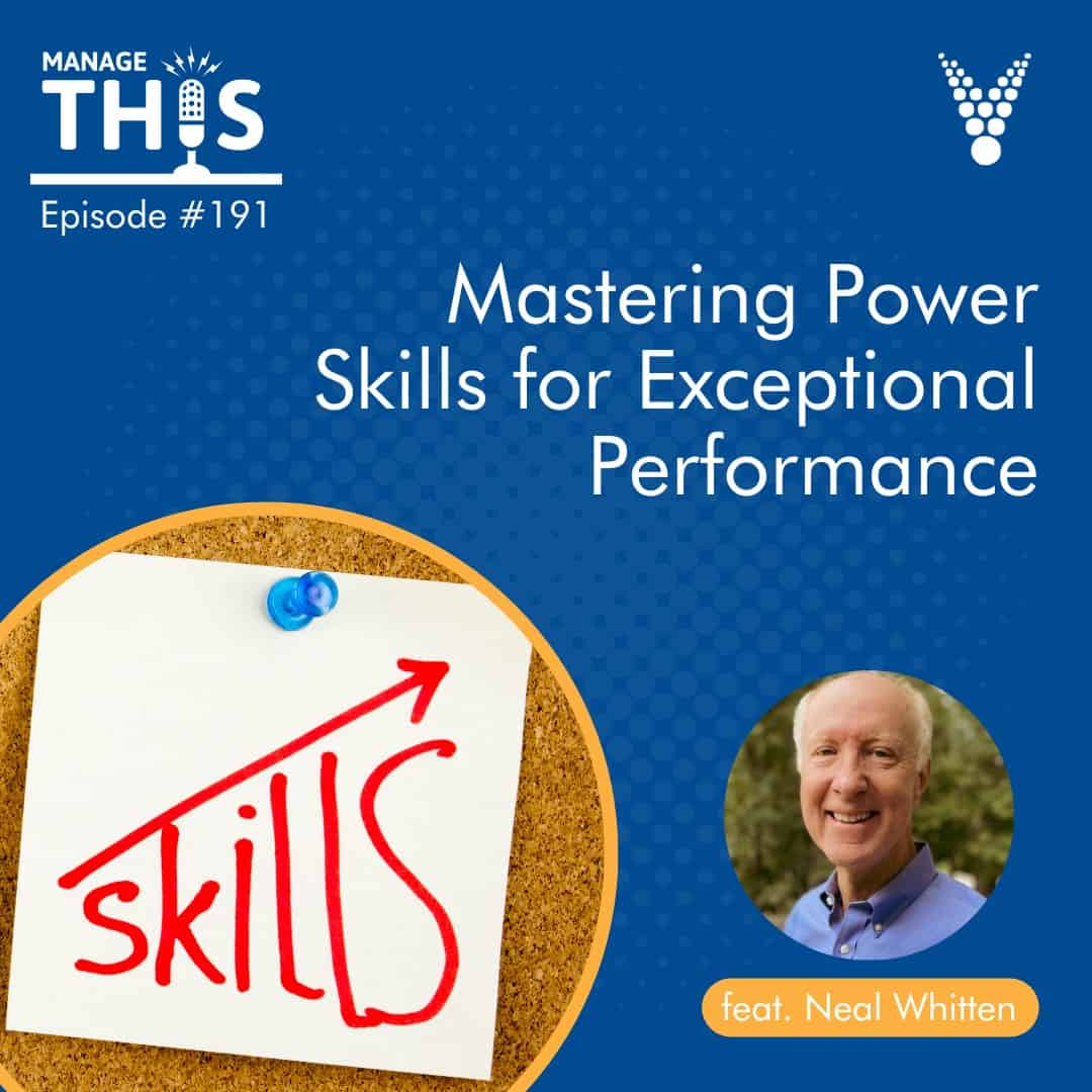 Episode 191 – Mastering Power Skills for Exceptional Performance