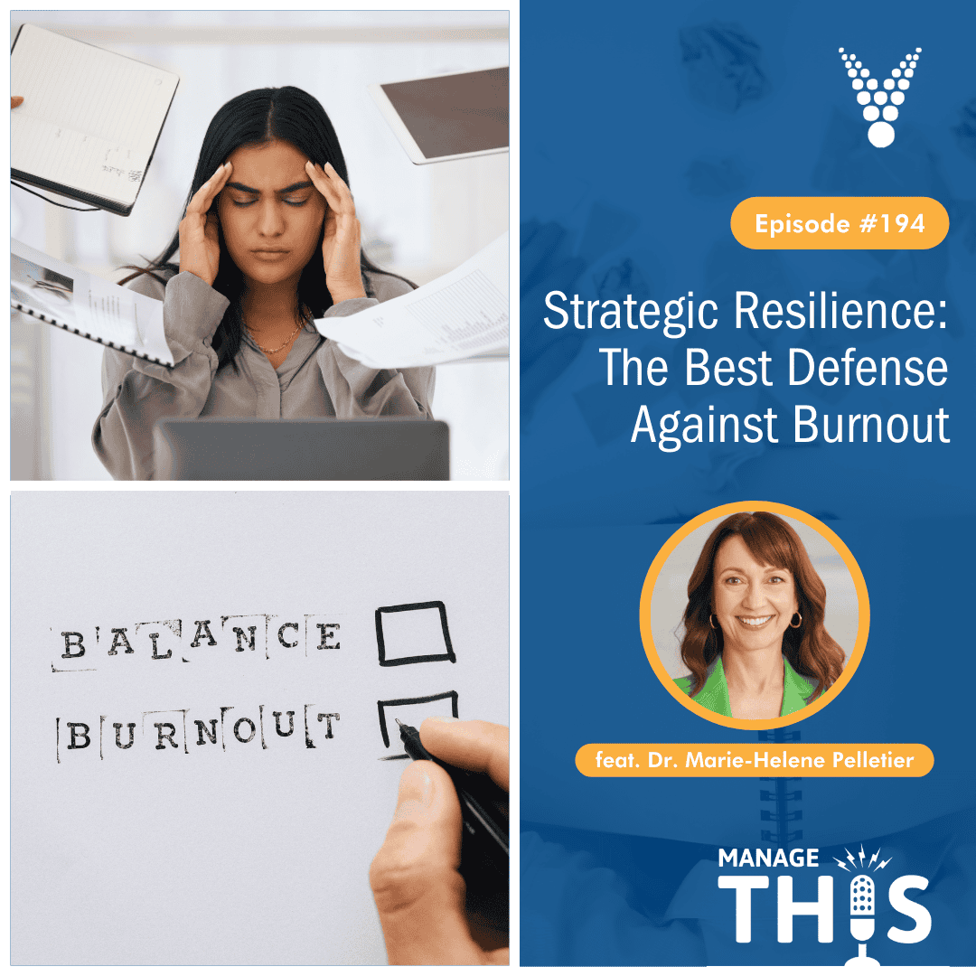 Episode 194 – Strategic Resilience: The Best Defense Against Burnout
