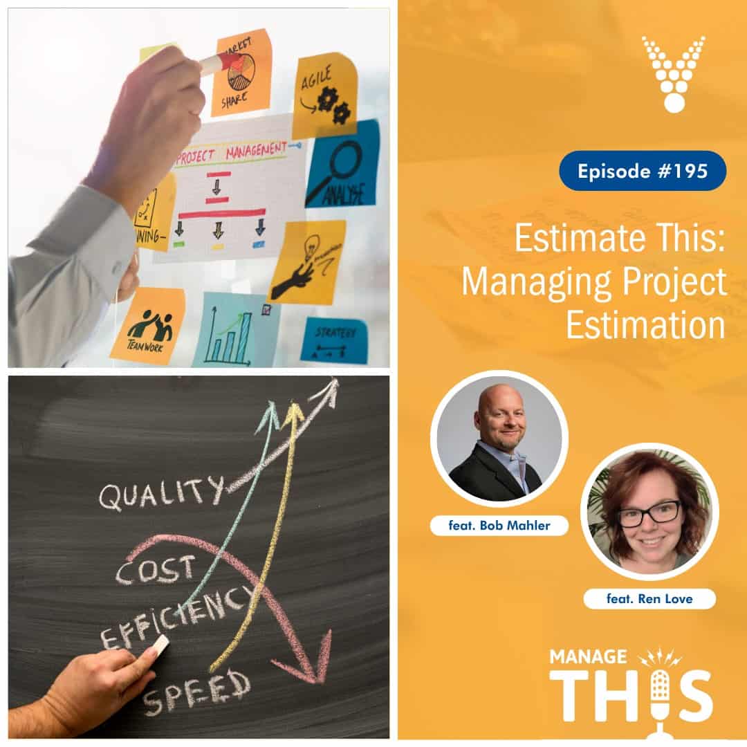 Episode 195 – Estimate This: Managing Project Estimation