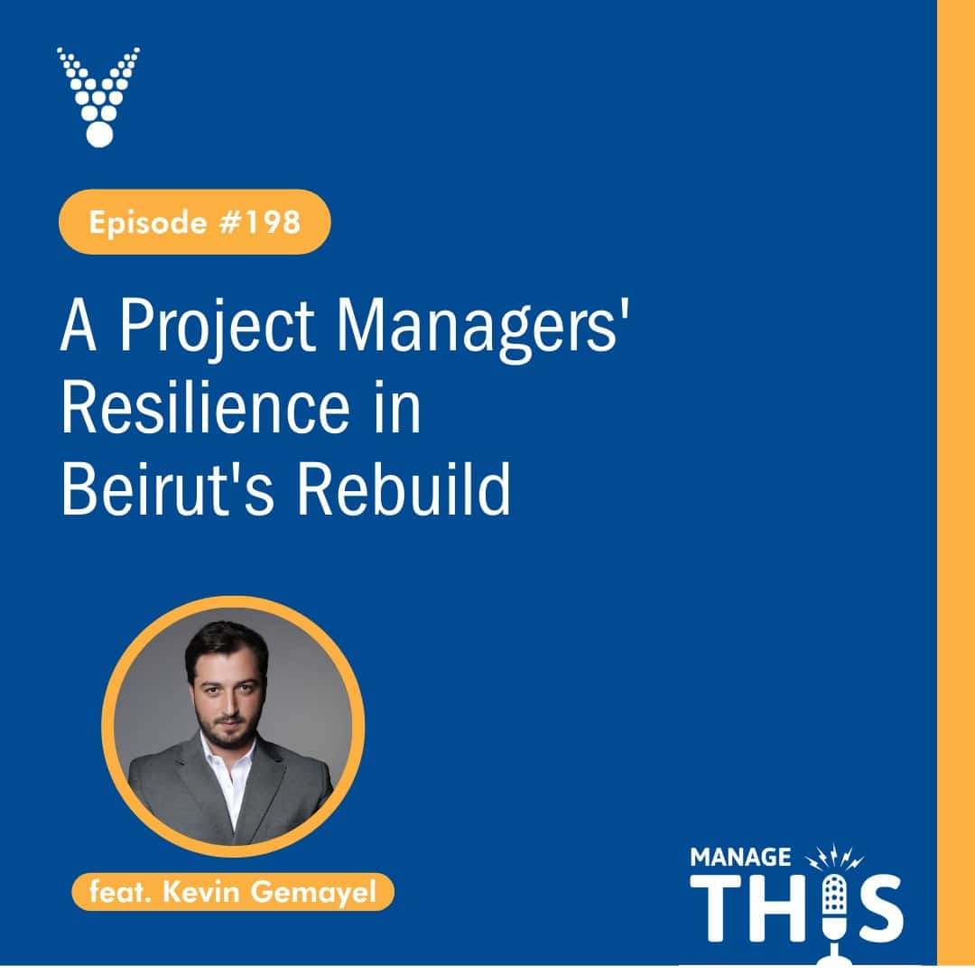 Episode 198 – Rising Talent: A Project Managers’ Resilience in Beirut’s Rebuild