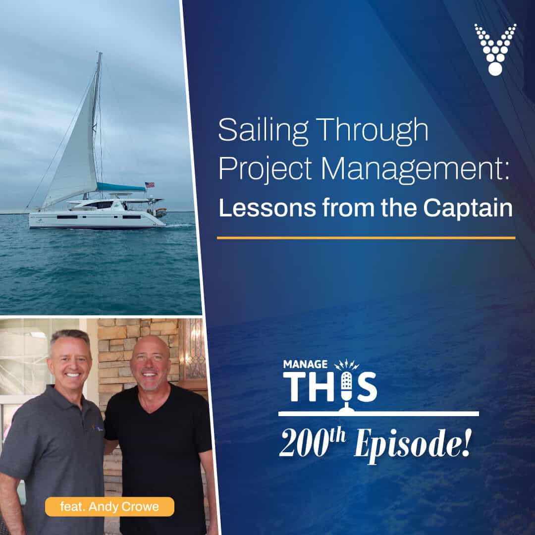 Episode 200 – Sailing Through Project Management: Lessons from the Captain