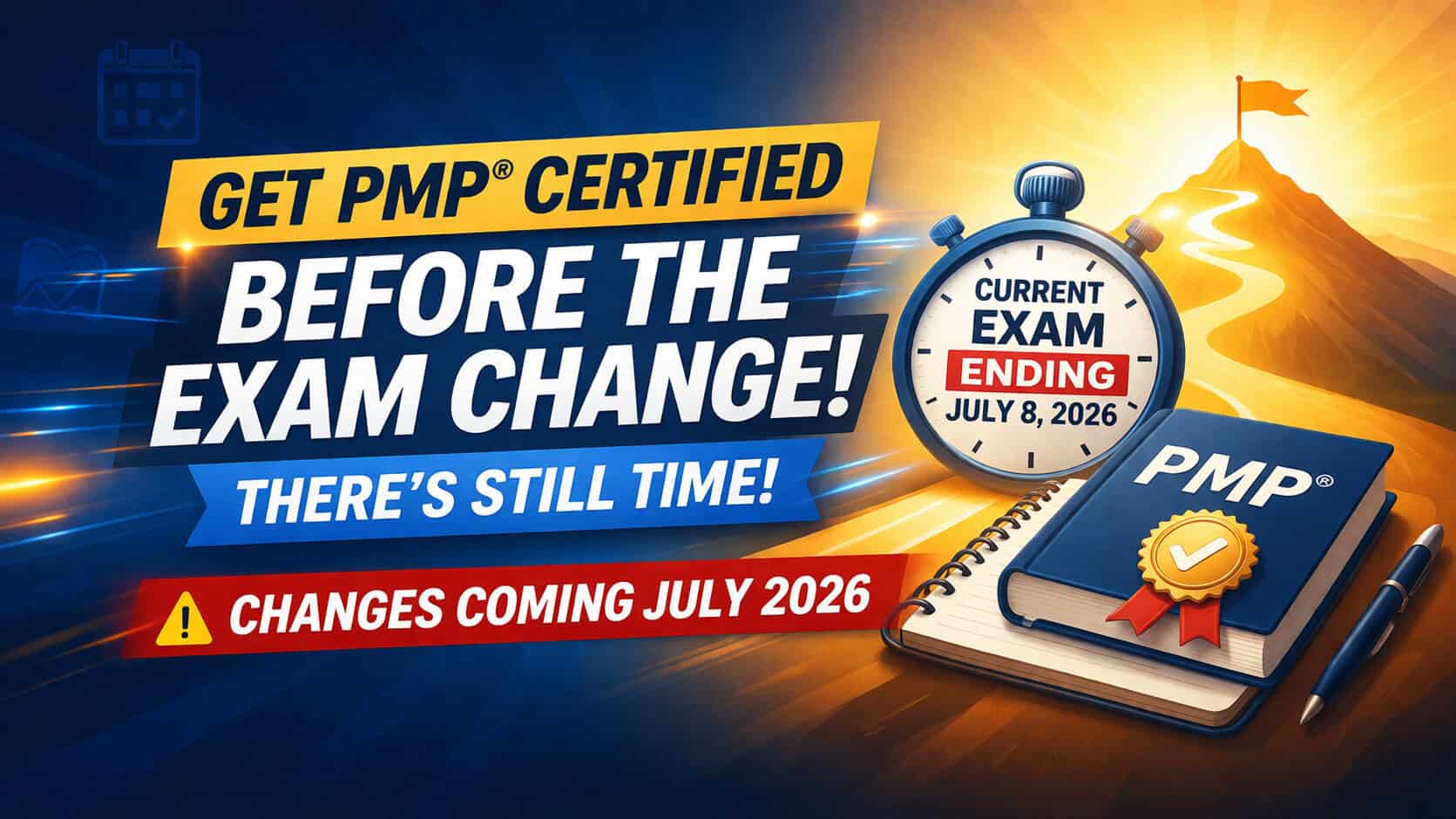 Getting PMP® Certified Before the Exam Change: There’s Still Time!